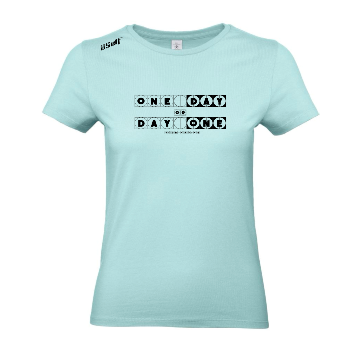 ONE DAY OR DAY ONE TSHIRT