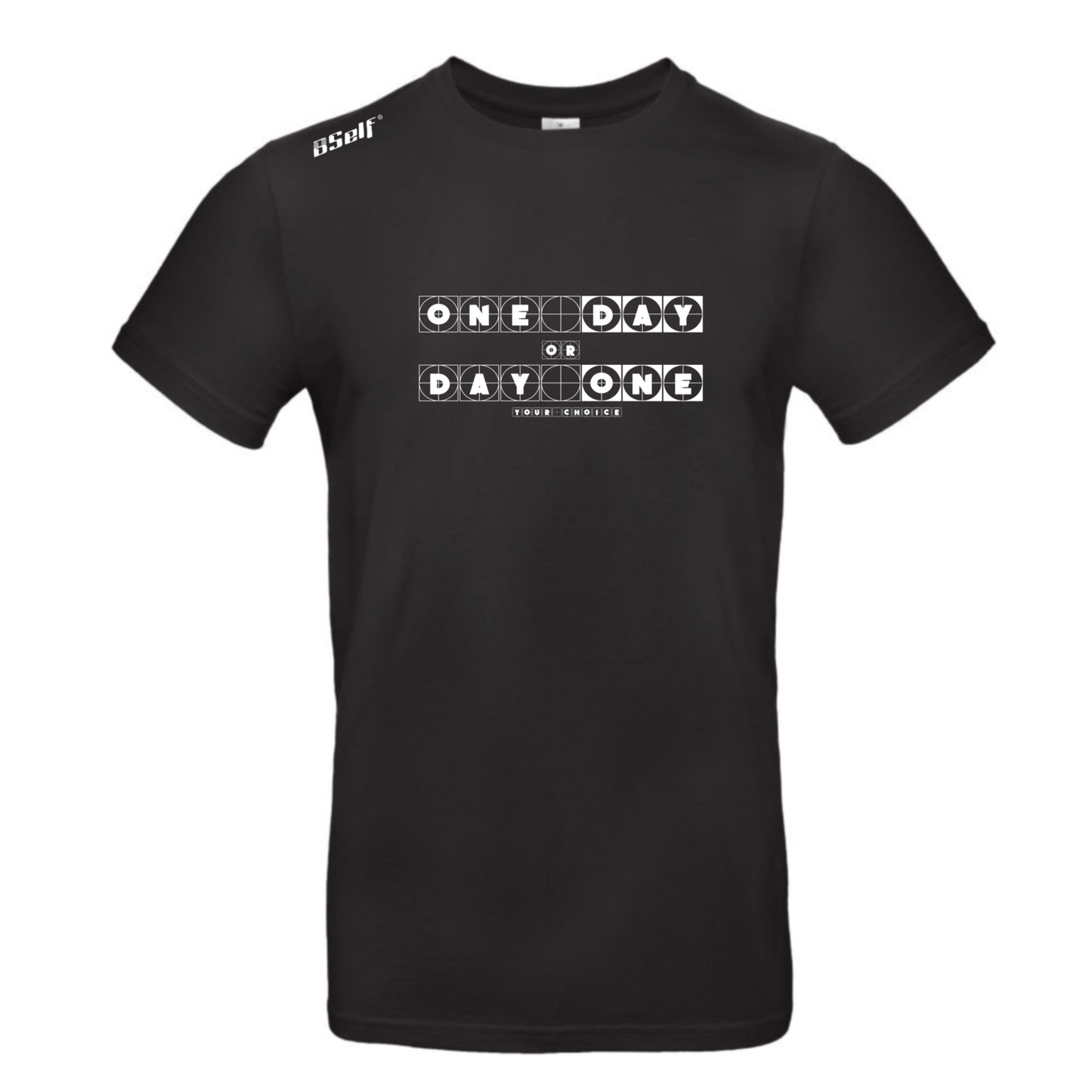 ONE DAY OR DAY ONE TSHIRT