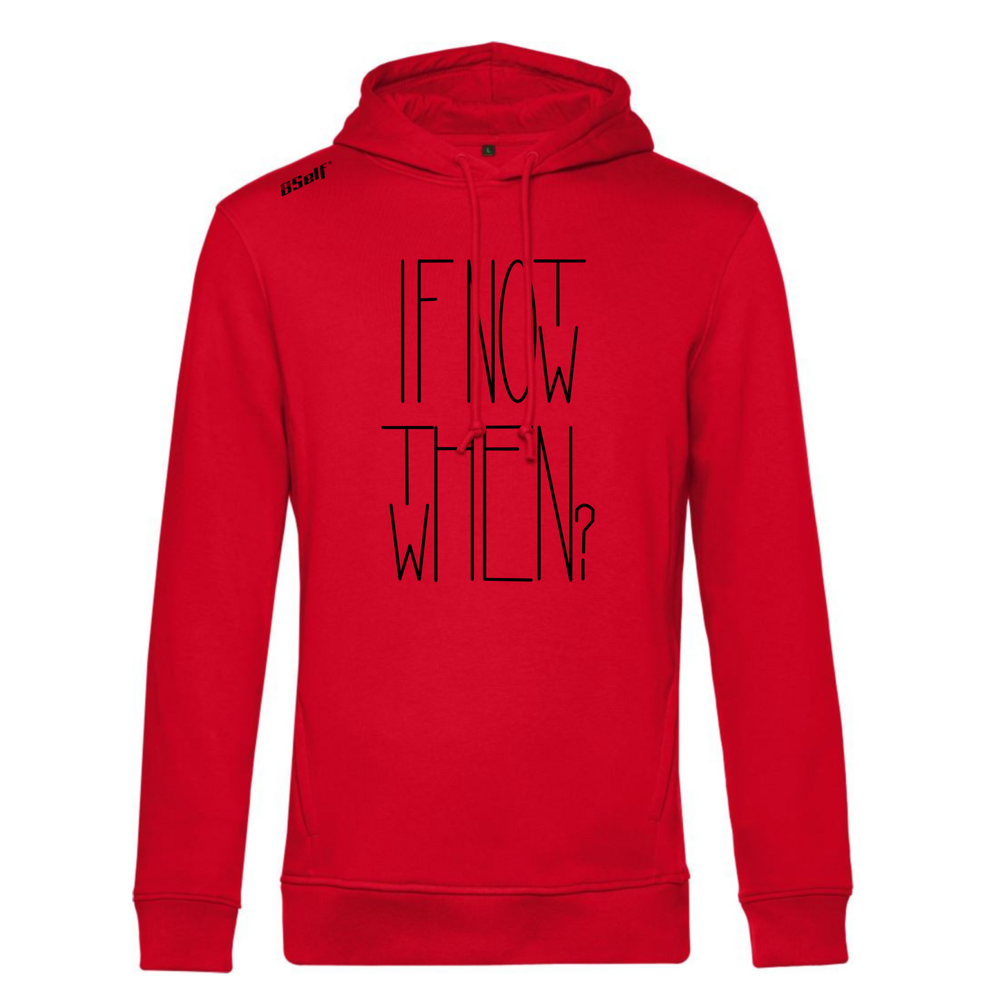 IF NOT NOW THEN WHEN HOODIE