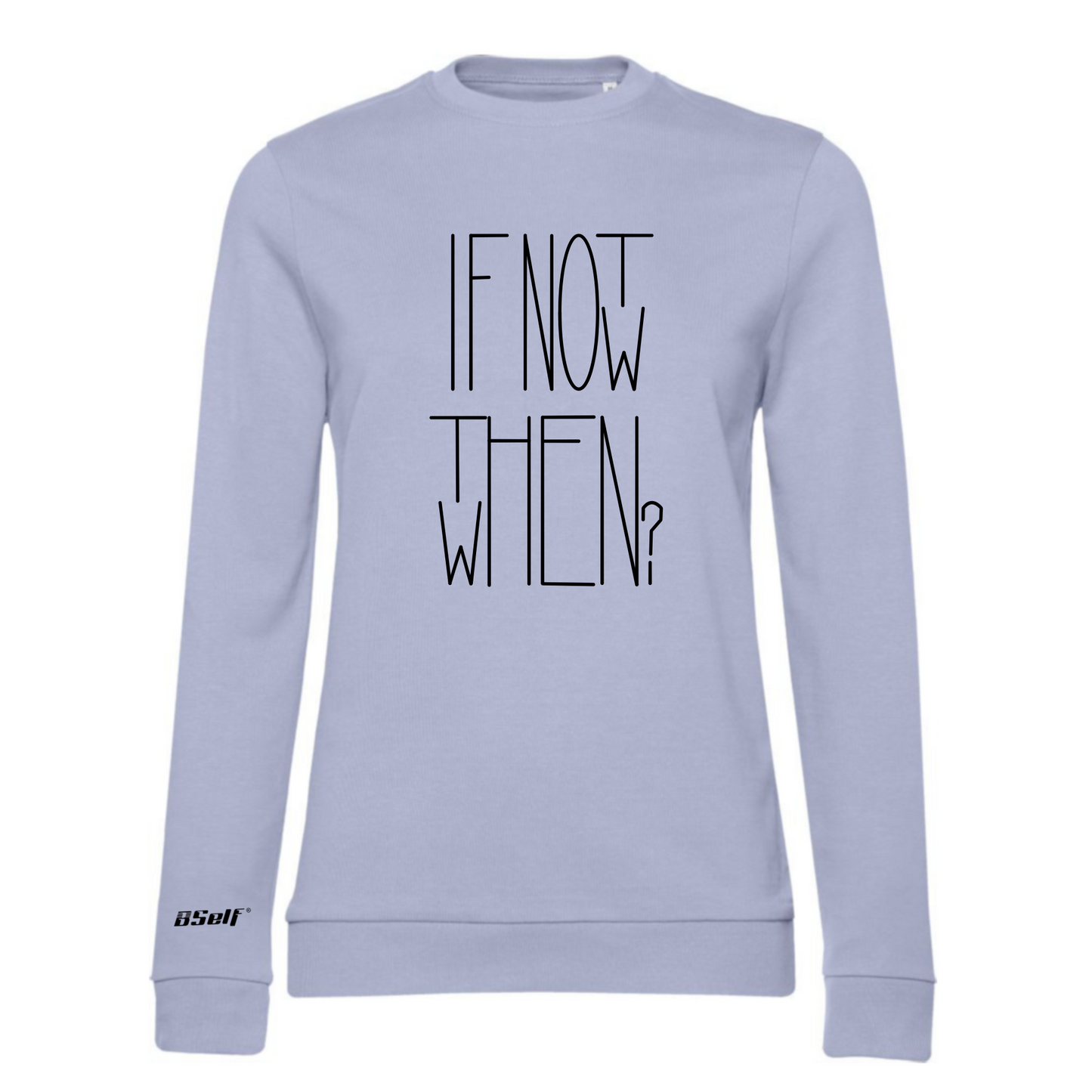 IF NOT NOW THEN WHEN SWEATER