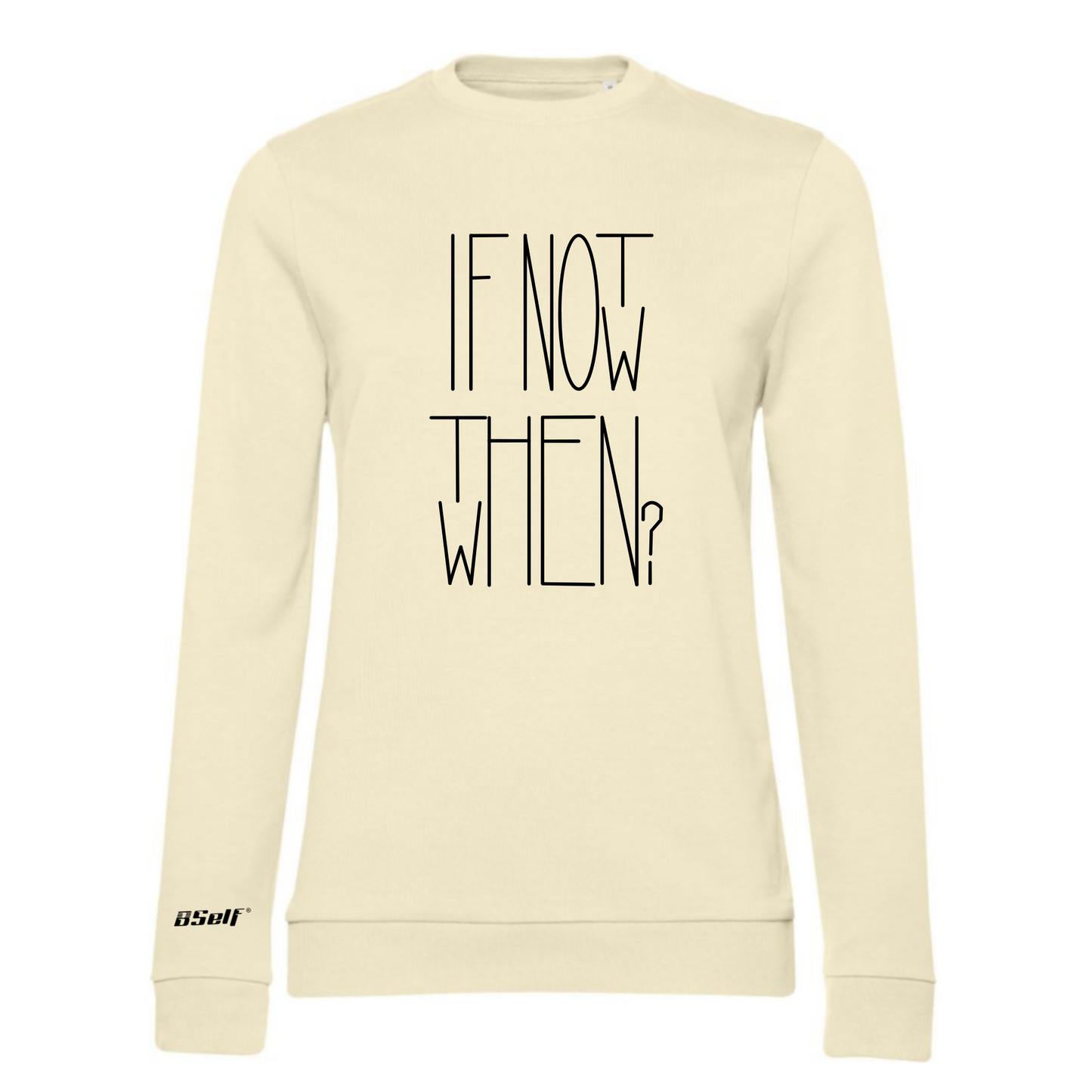 IF NOT NOW THEN WHEN SWEATER